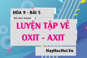 Bài tập luyện tập tính chất hóa học của Oxit và Axit - Hóa 9 bài 5